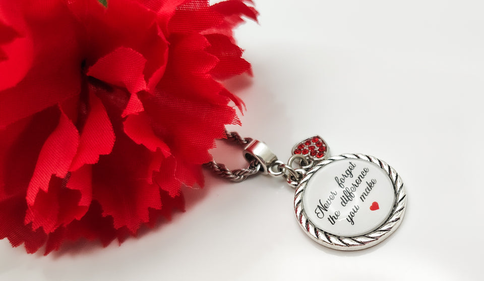 Never Forget The Difference You Make