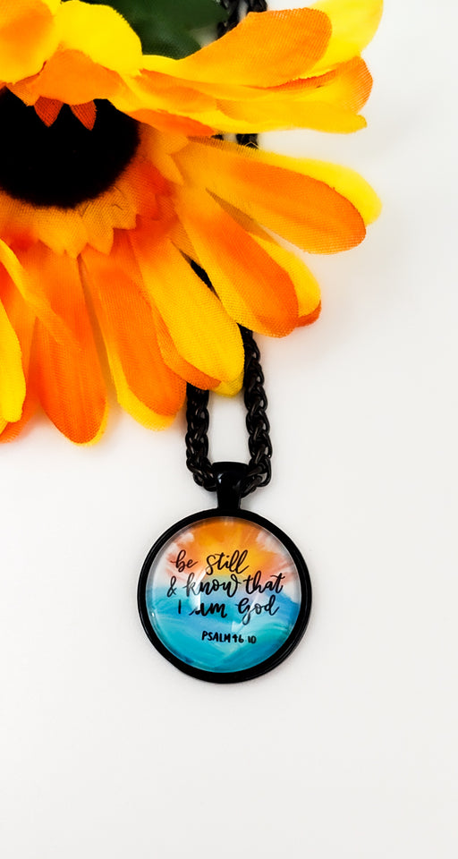 Be Still & Know That I Am God/Psalm 46:10