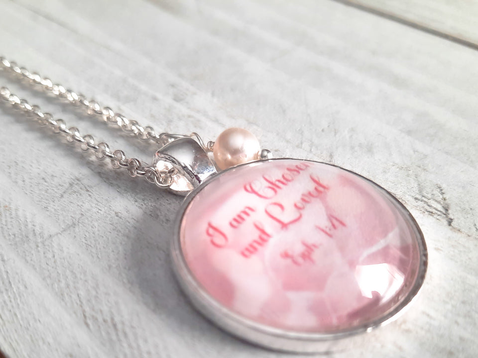 I Am Chosen And Loved / Ephesians 1:4 / Bible Verse Necklace / White Crystal Pearl Charm