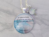 You Are Never Alone / Psalm 139:9,10 / Bible verse necklace